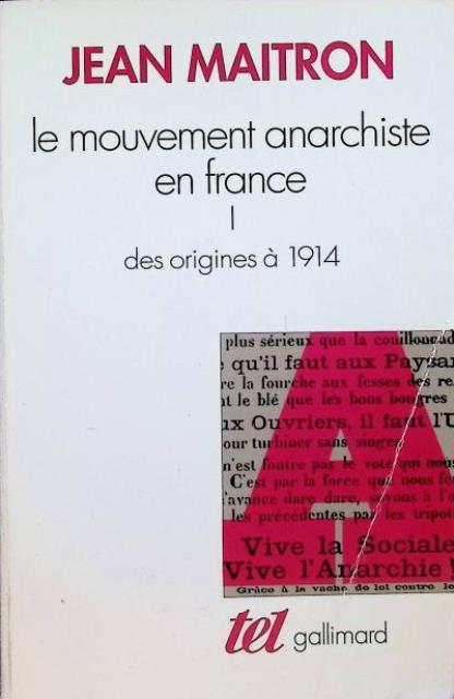 Histoire du mouvement anarchiste en France. Tome 1: Des orgines …