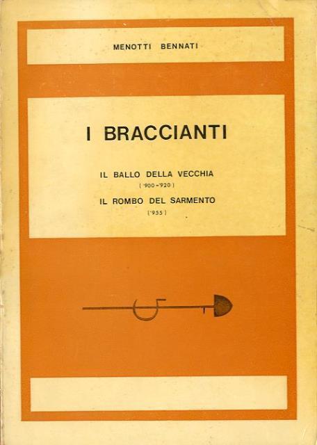 I braccianti. Il Ballo della vecchia ('900-'920). Il rombo del …