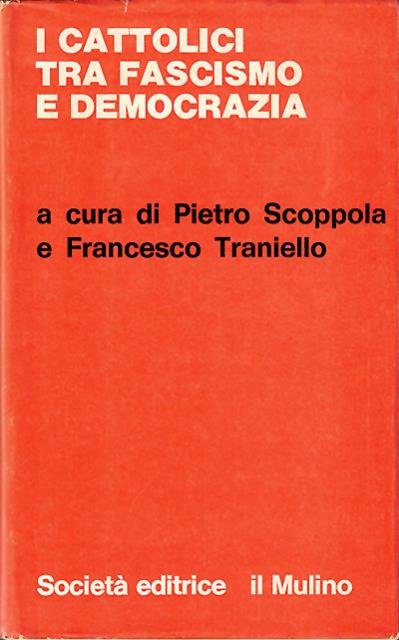 I cattolici tra fascismo e democrazia.