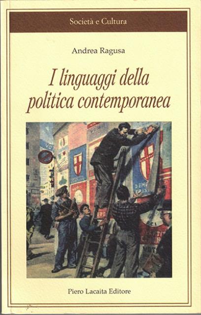 I linguaggi della politica contemporanea. La sfida della società di …