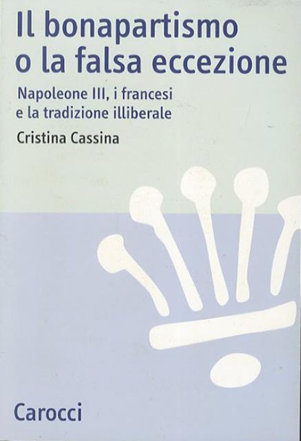 Il bonapartismo e la falsa eccezione. Napoleone III, i francesi …