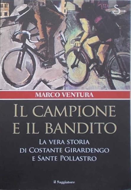 Il campione e il bandito. La vera storia di Costante …