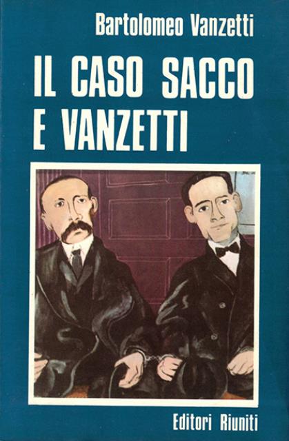 Il caso Sacco e Vanzetti. Lettere ai familiari.