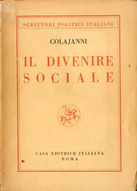 Il divenire sociale. Scritti politici e sociali.