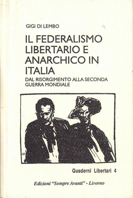 Il federalismo libertario e anarchico in Italia. Dal Risorgimento alla …