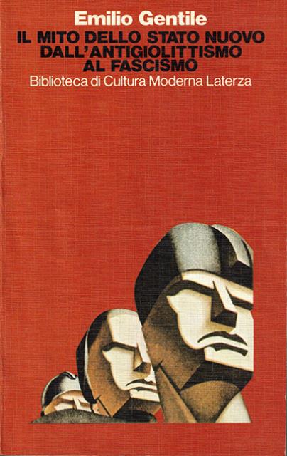 Il mito dello Stato nuovo dall'antigiolittismo al fascismo.