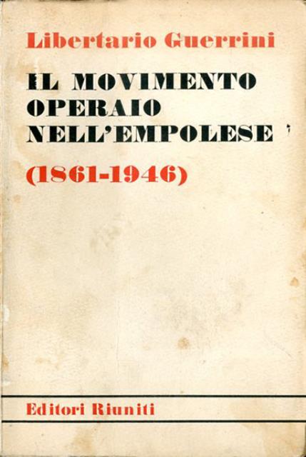 Il movimento operaio nell'Empolese 1861-1946.