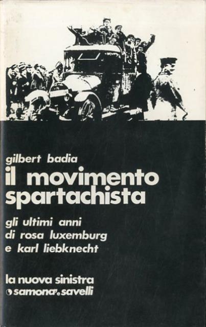 Il movimento spartachista. Gli ultimi anni di Rosa Luxemburg e …