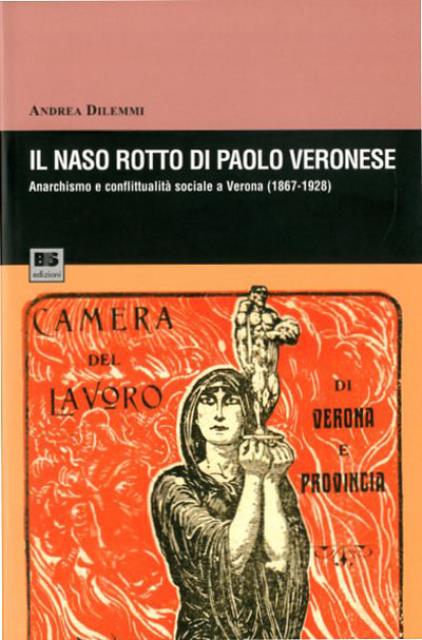Il naso rotto di Paolo veronese. Anarchismo e conflittualità sociale …