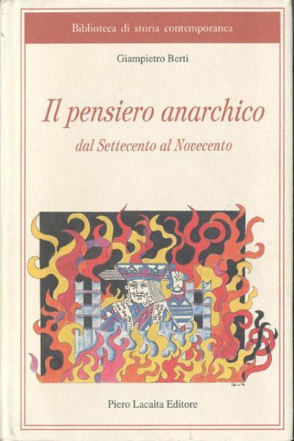 Il pensiero anarchico dal Settecento al Novecento.