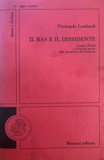 Il ras e il dissidente. Cesare Forni e il fascismo …