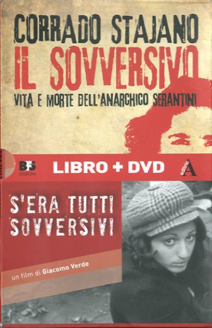Il sovversivo : vita e morte dell'anarchico Serantini. S'era tutti …