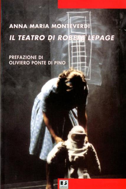 Il teatro di Robert Lepage.
