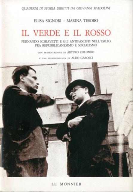 Il verde e il rosso. Fernando Schiavetti e gli antifascisti …