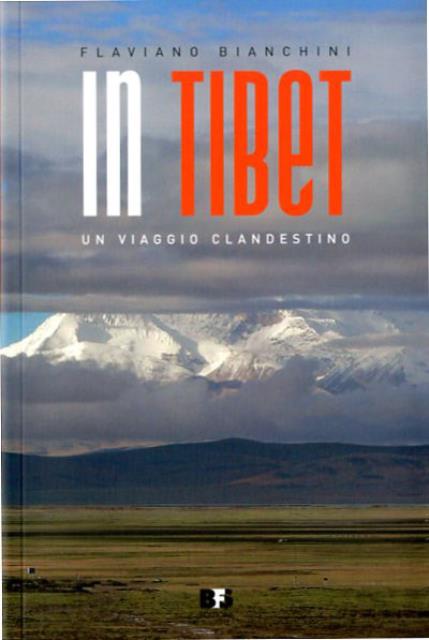 In Tibet. Un viaggio clandestino.