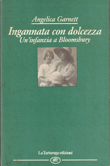 Ingannata con dolcezza. Un'infanzia a Bloomsbury.