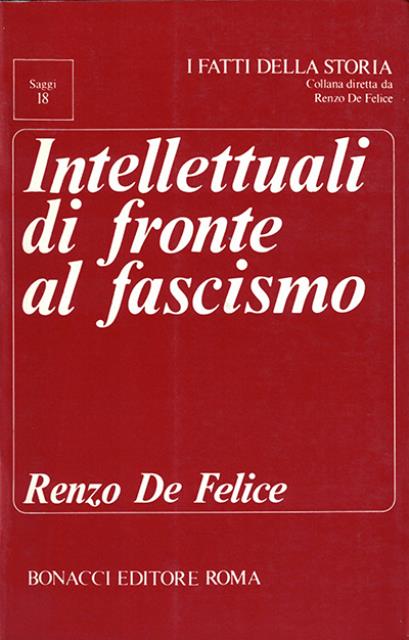 Intellettuali di fronte al fascismo. Saggi e note documentarie.