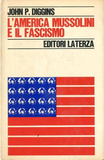 L'America, Mussolini e il fascismo.