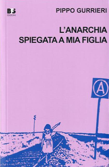 L'anarchia spiegata a mia figlia.