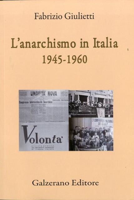 L'anarchismo in Italia 1945-1960.