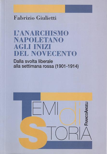 L'anarchismo napoletano agli inizi del Novecento. Dalla svolta liberale alla …