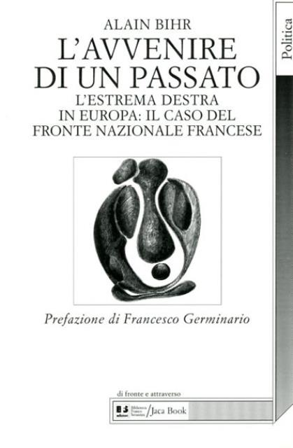 L'avvenire di un passato. L'estrema destra in Europa. Il caso …