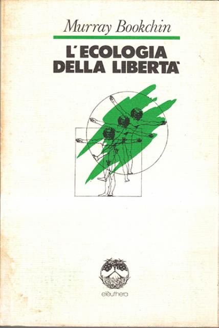 L'ecologia della libertà.