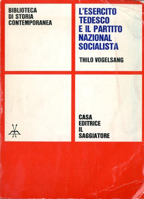 L'esercito tedesco e il partito nazional-socialista.