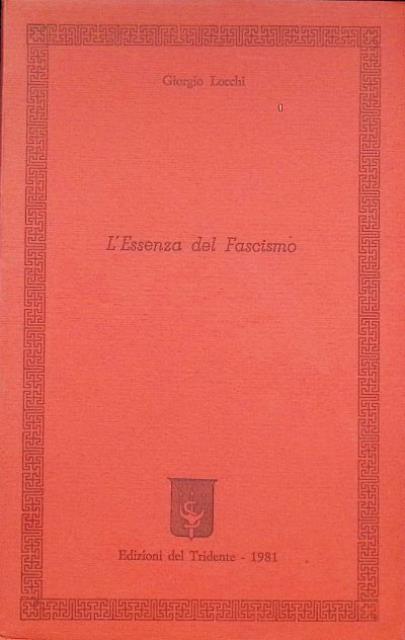 L'Essenza del Fascismo.