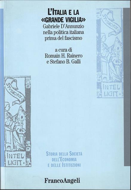 L'Italia e la «grande vigilia». Gabriele D'Annunzio nella politica italiana …