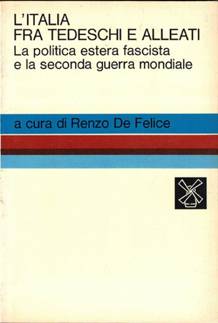 L'Italia fra tedeschi e alleati. La politica estera fascista e …