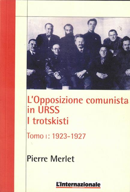L'opposizione comunista in URSS. I trotskisti.
