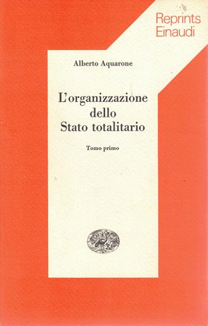 L'organizzazione dello Stato totalitario.