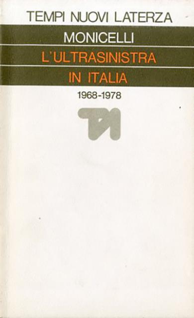 L'ultrasinistra in Italia 1968-1978.