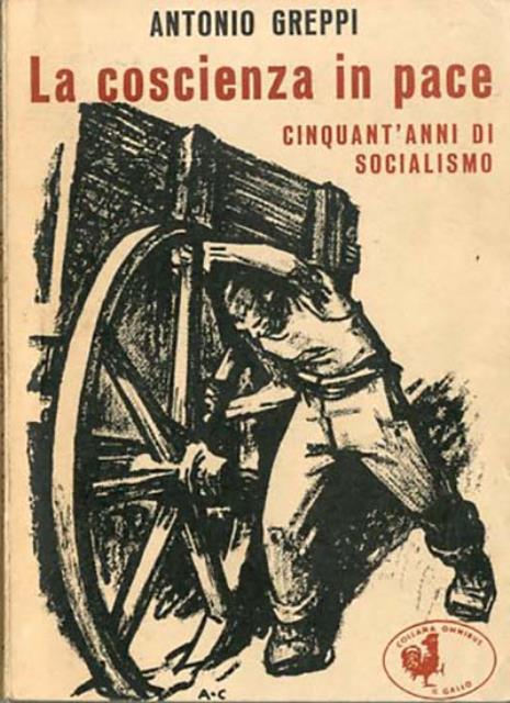 La coscienza in pace. Cinquant'anni di socialismo.