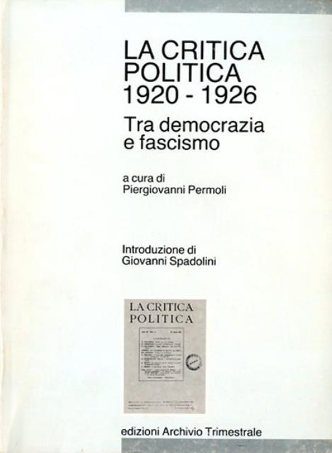 La Critica politica 1920-1926. Tra democrazia e fascismo.