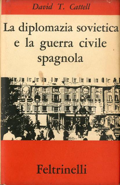 La diplomazia sovietica e la guerra civile spagnola.