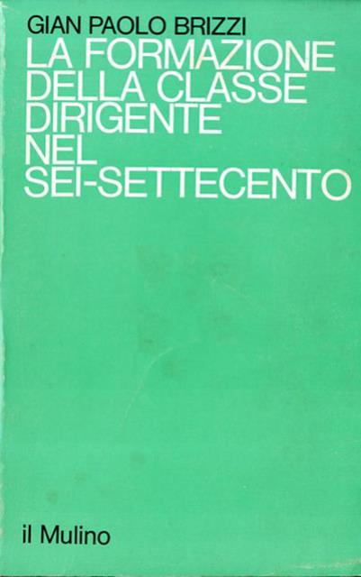 La formazione della classe dirigente nel Sei-Settecento. I seminaria nobilium …