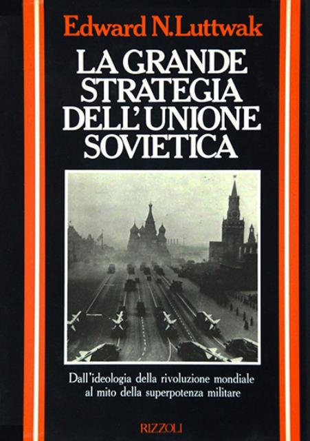 La grande strategia dell'Unione Sovietica. Con appendici di Herbert Block …