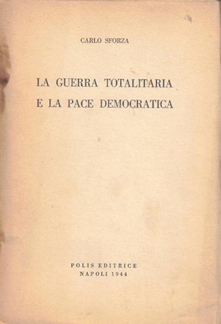La guerra totalitaria e la pace democratica.