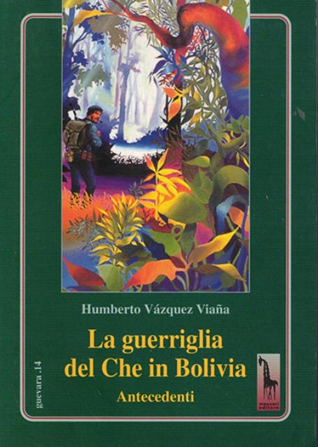 La guerriglia del Che in Bolivia. Antecedenti.