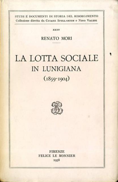 La lotta sociale in Lunigiana 1859-1904.