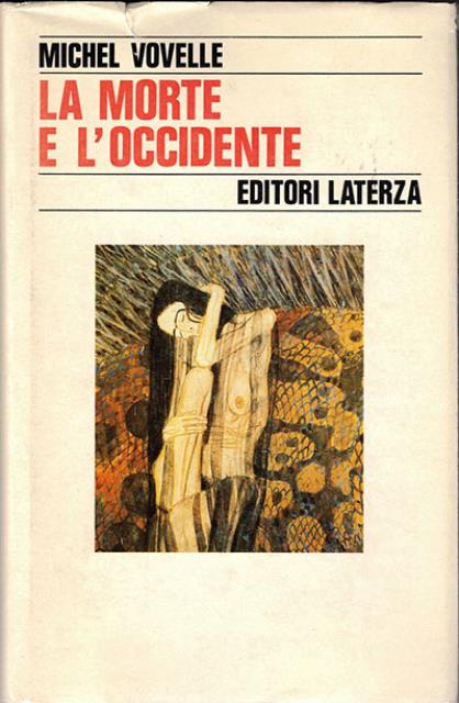 La morte e l'Occidente. Dal 1300 ai giorni nostri.