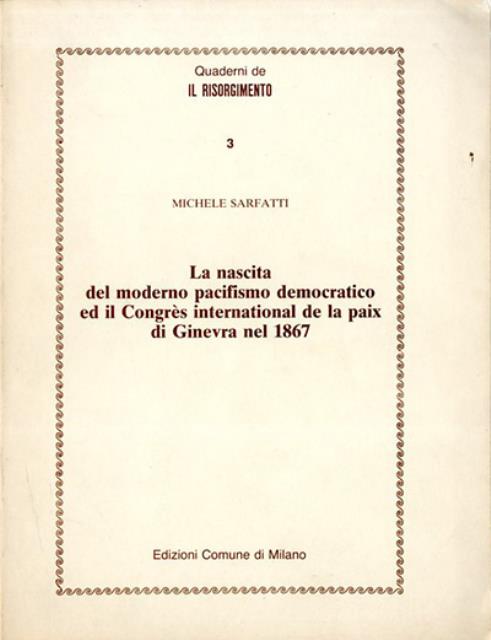 La nascita del moderno pacifismo democratico ed il Congrès international …