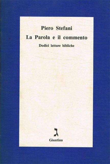La Parola e il commento. Dodici letture bibliche.
