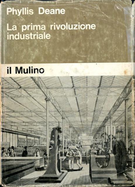 La prima rivoluzione industriale.