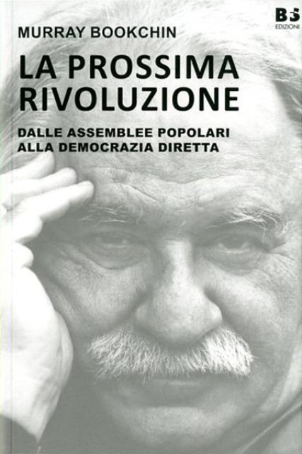 La prossima rivoluzione. Dalle assemblee popolari alla democrazia diretta.