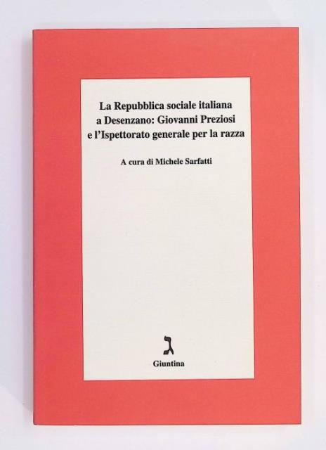 La Repubblica sociale italiana a Desenzano. Giovanni Preziosi e l'Ispettorato …