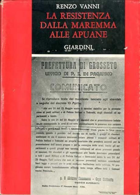 La Resistenza dalla Maremma alle Apuane.