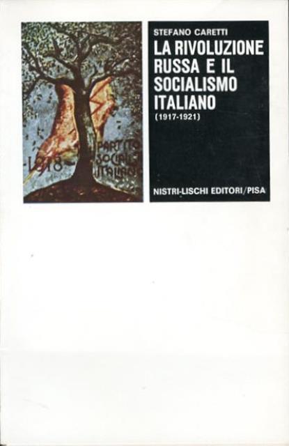 La rivoluzione russa e il socialismo italiano (1917-1921).